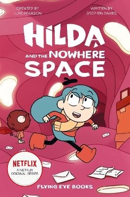 Hilda and the Nowhere Space - Luke Pearson, Stephen Davies