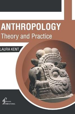 Anthropology: Theory and Practice