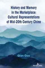 History and Memory in the Marketplace - Qian Gao