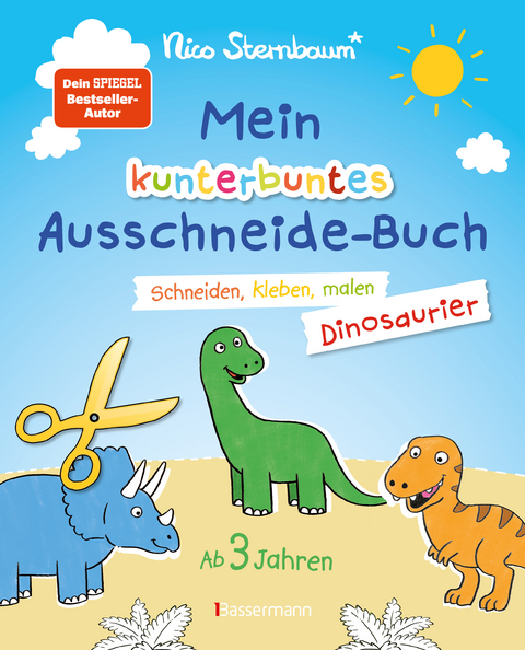 Mein kunterbuntes Ausschneidebuch - Dinosaurier. Schneiden, kleben, malen f&uuml;r Kinder ab 3 Jahren. Mit Scherenf&uuml;hrerschein - Nico Sternbaum