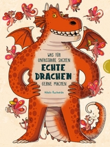 Was für unfassbare Sachen echte Drachen gerne machen - Nikola Kucharska
