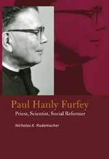 Paul Hanly Furfey - Nicholas K. Rademacher