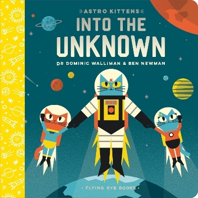 Astro Kittens: Into the Unknown - Dr Dominic Walliman