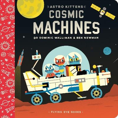 Astro Kittens: Cosmic Machines - Dr Dominic Walliman