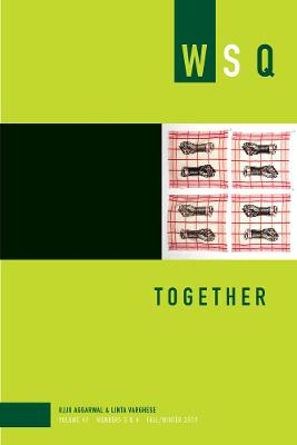 Together: Wsq Vol 47, Numbers 3 & 4