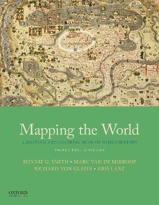 Mapping the World - Bonnie G Smith, Marc Van De Mieroop, Richard Von Glahn
