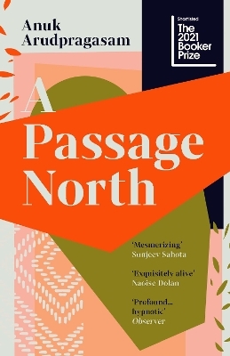 A Passage North - Anuk Arudpragasam