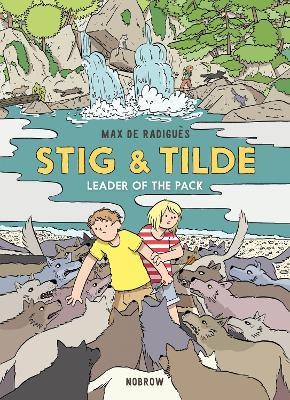 Stig & Tilde: Leader of the Pack - Max de Radigu&egrave;s