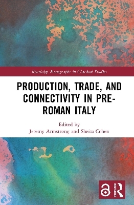 Production, Trade, and Connectivity in Pre-Roman Italy
