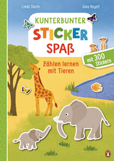 Kunterbunter Stickerspa&szlig; - Z&auml;hlen lernen mit Tieren - Linda Sturm