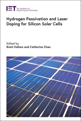 Hydrogen Passivation and Laser Doping for Silicon Solar Cells - 