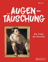 Augent&auml;uschung - Die Tricks der K&uuml;nstler [Neuausgabe] - Silke Vry