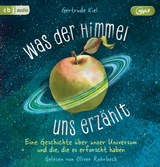 Was der Himmel uns erz&auml;hlt - Gertrude Kiel