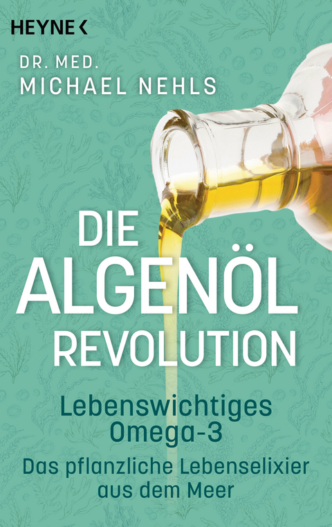 Die Algen&ouml;l-Revolution - Michael Nehls