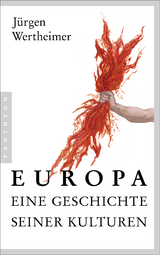 Europa - eine Geschichte seiner Kulturen - J&uuml;rgen Wertheimer