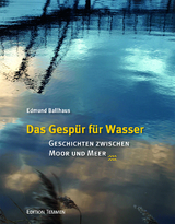 Das Gesp&uuml;r f&uuml;r Wasser - Edmund Ballhaus