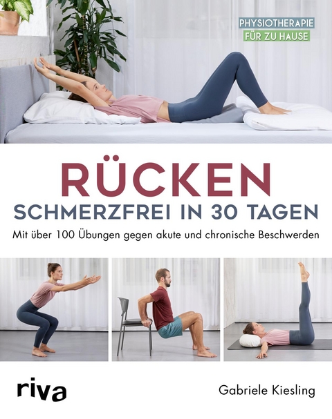 R&uuml;cken &ndash; schmerzfrei in 30 Tagen - Gabriele Kiesling