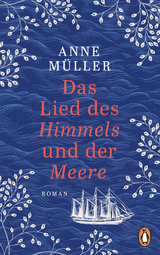 Das Lied des Himmels und der Meere - Anne M&uuml;ller