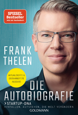Die Autobiografie: Startup-DNA - Hinfallen, aufstehen, die Welt ver&auml;ndern - Frank Thelen