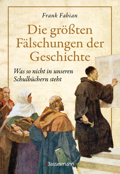 Die gr&ouml;&szlig;ten F&auml;lschungen der Geschichte - Frank Fabian