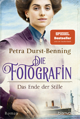 Die Fotografin - Das Ende der Stille - Petra Durst-Benning
