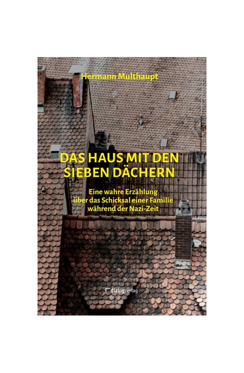 Das Haus mit den sieben D&auml;chern - Hermann Multhaupt