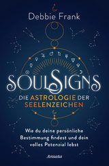 Soul Signs - Die Astrologie der Seelenzeichen - Debbie Frank