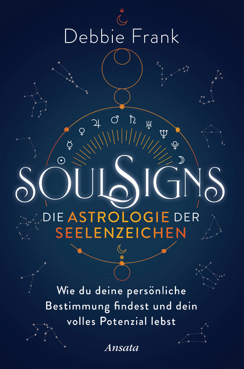 Soul Signs - Die Astrologie der Seelenzeichen - Debbie Frank