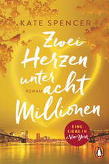 Zwei Herzen unter acht Millionen - Kate Spencer