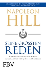 Napoleon Hill &ndash; seine gr&ouml;&szlig;ten Reden - Napoleon Hill