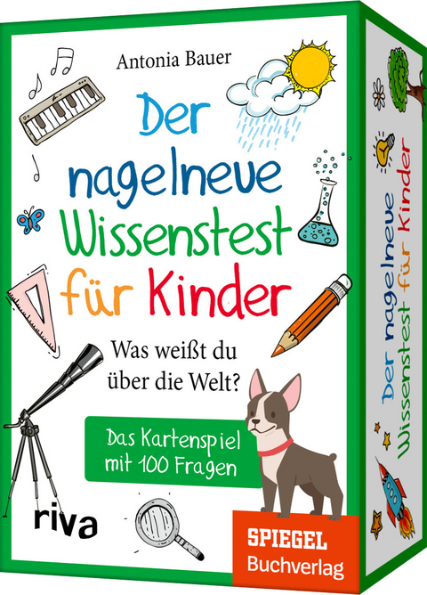 Der nagelneue Wissenstest f&uuml;r Kinder &ndash; Was wei&szlig;t du &uuml;ber die Welt? - Antonia Bauer