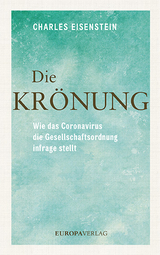Die Kr&ouml;nung - Charles Eisenstein