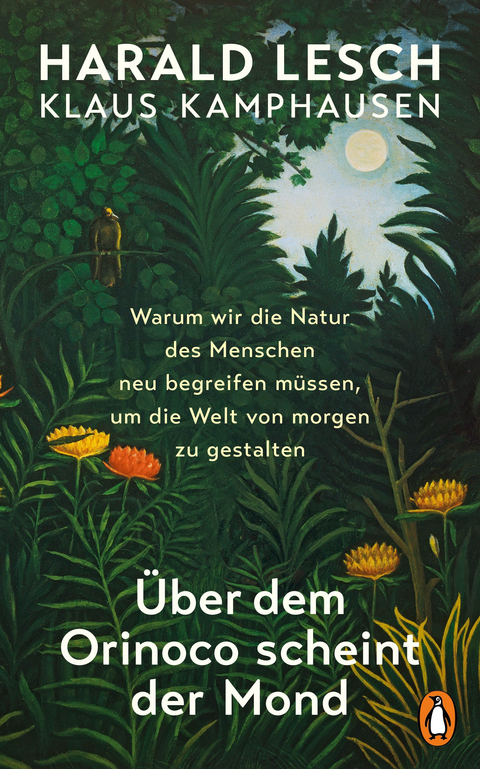 &Uuml;ber dem Orinoco scheint der Mond - Harald Lesch, Klaus Kamphausen