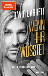Wenn ihr w&uuml;sstet - David Garrett, Leo G. Linder