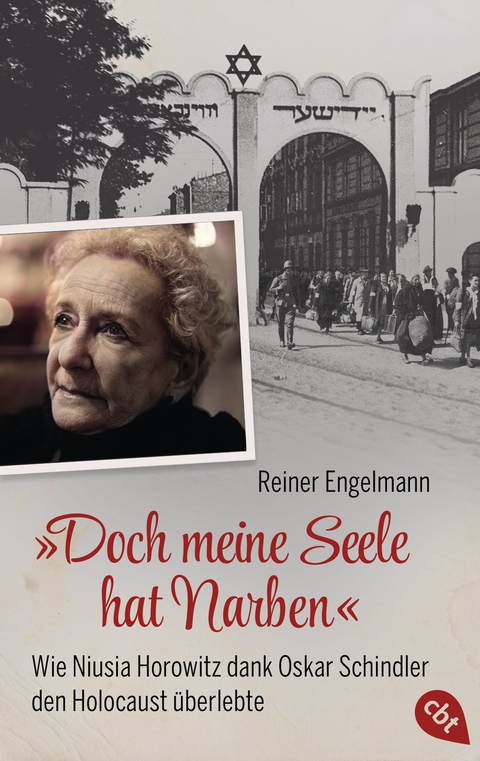 „Doch meine Seele hat Narben“ - Wie Niusia Horowitz dank Oskar Schindler den Holocaust überlebte - Reiner Engelmann