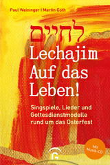 Lechajim - Auf das Leben! - Paul Weininger, Martin G&ouml;th