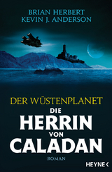 Der W&uuml;stenplanet - die Herrin von Caladan - Brian Herbert, Kevin J. Anderson