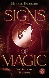 Signs of Magic 3 &ndash; Die Spur des Hounds - Mikkel Robrahn