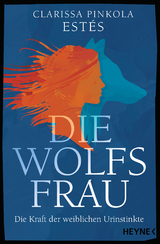 Die Wolfsfrau - Clarissa Pinkola Est&eacute;s