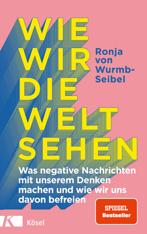 Wie wir die Welt sehen - Ronja von Wurmb-Seibel
