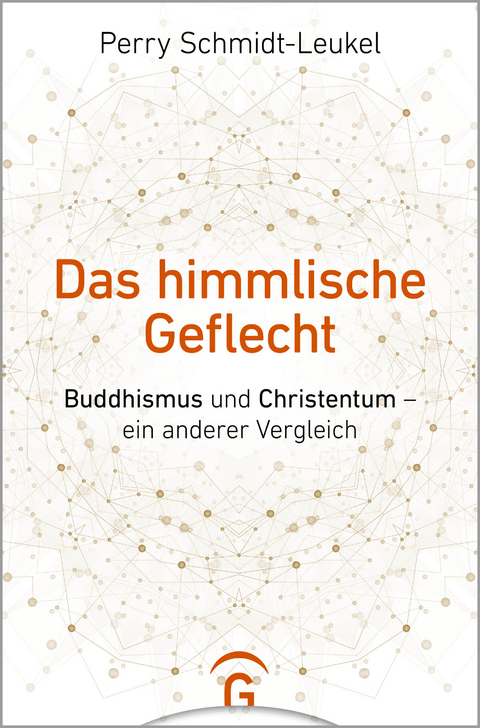 Das himmlische Geflecht - Perry Schmidt-Leukel