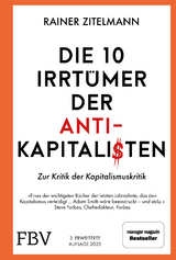 Die 10 Irrt&uuml;mer der Antikapitalisten - Rainer Zitelmann