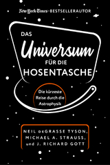 Das Universum f&uuml;r die Hosentasche - Neil deGrasse Tyson, J. Richard Gott, Michael A. Strauss