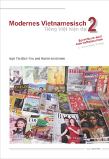 Modernes Vietnamesisch 2 | Tiếng Việt hiện đại 2 - Ng&ocirc; Thị B&iacute;ch Thu, Martin Gro&szlig;heim
