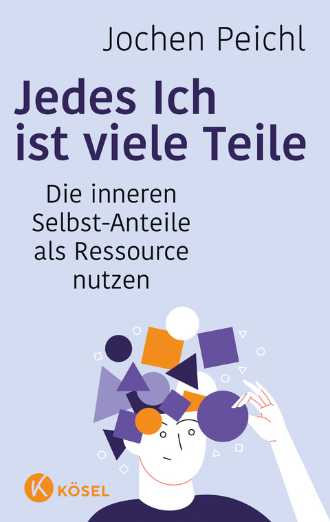 Jedes Ich ist viele Teile - Jochen Peichl