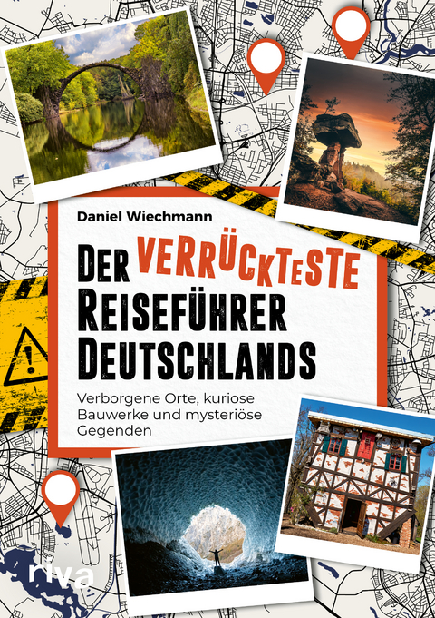 Der verr&uuml;ckteste Reisef&uuml;hrer Deutschlands - Daniel Wiechmann