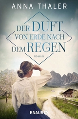 Der Duft von Erde nach dem Regen - Anna Thaler