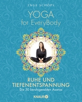 Yoga for EveryBody - Ruhe und Tiefenentspannung - Schöps, Inge