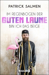 Im Regenbogen der guten Laune bin ich das Beige - Patrick Salmen
