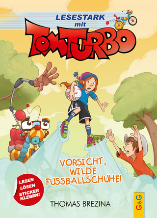 Tom Turbo – Lesestark – Vorsicht, wilde Fußballschuhe!